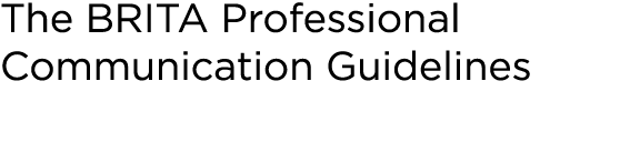 ﻿﻿The BRITA Professional Communication Guidelines