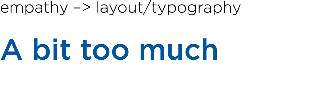 empathy – layout/typography A bit too much 