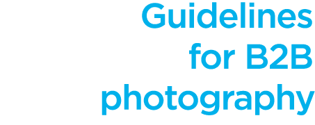 Guidelines for B2B photography