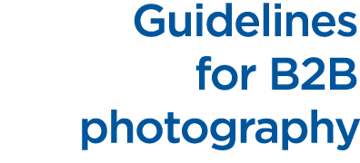 Guidelines for B2B photography