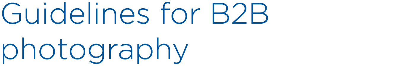 Guidelines for B2B photography