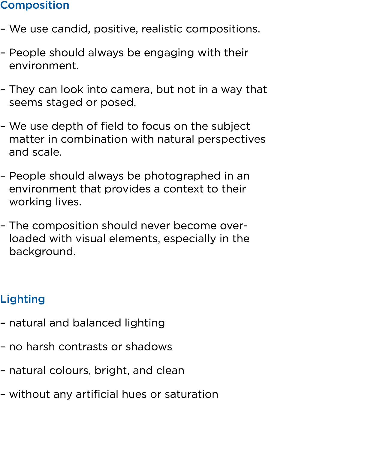 Composition – We use candid, positive, realistic compositions. – People should always be engaging with their environm...
