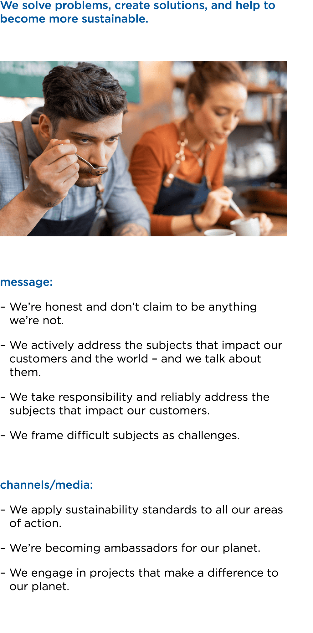 We solve problems, create solutions, and help to become more sustainable. ￼ message: – We’re honest and don’t claim t...