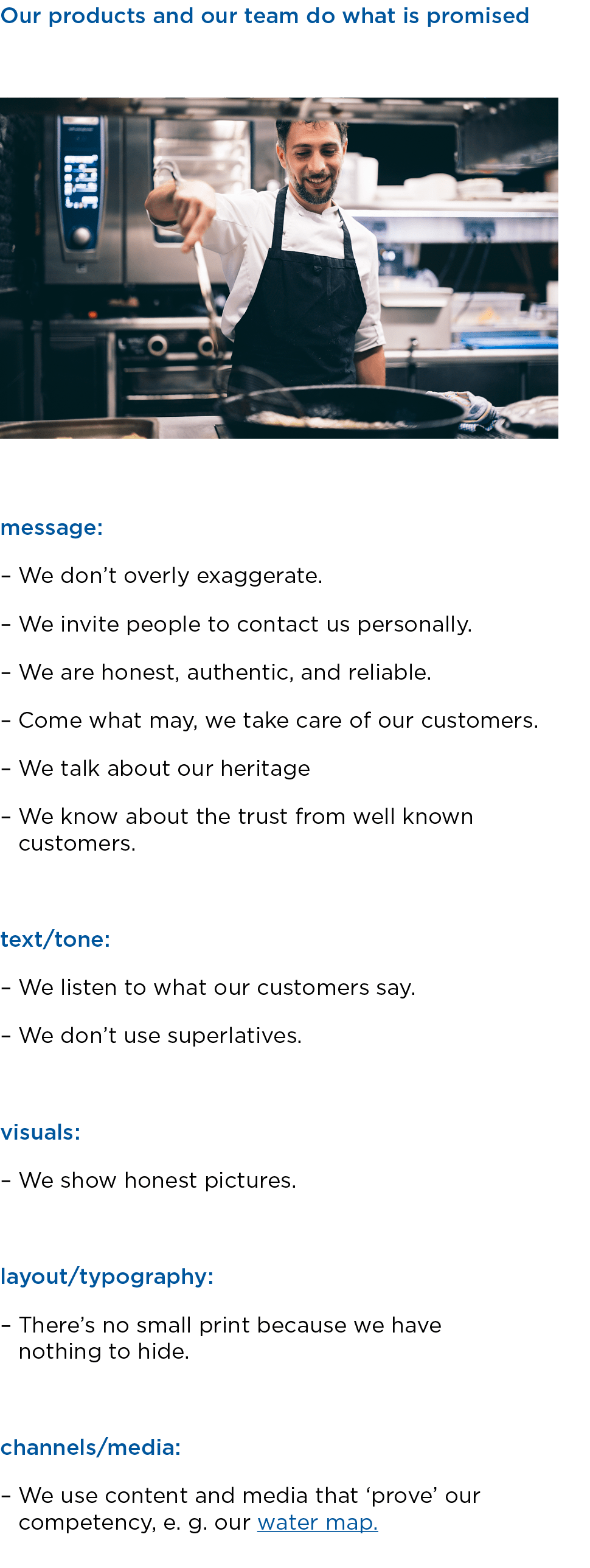 Our products and our team do what is promised ￼ message: – We don’t overly exaggerate. – We invite people to contact ...