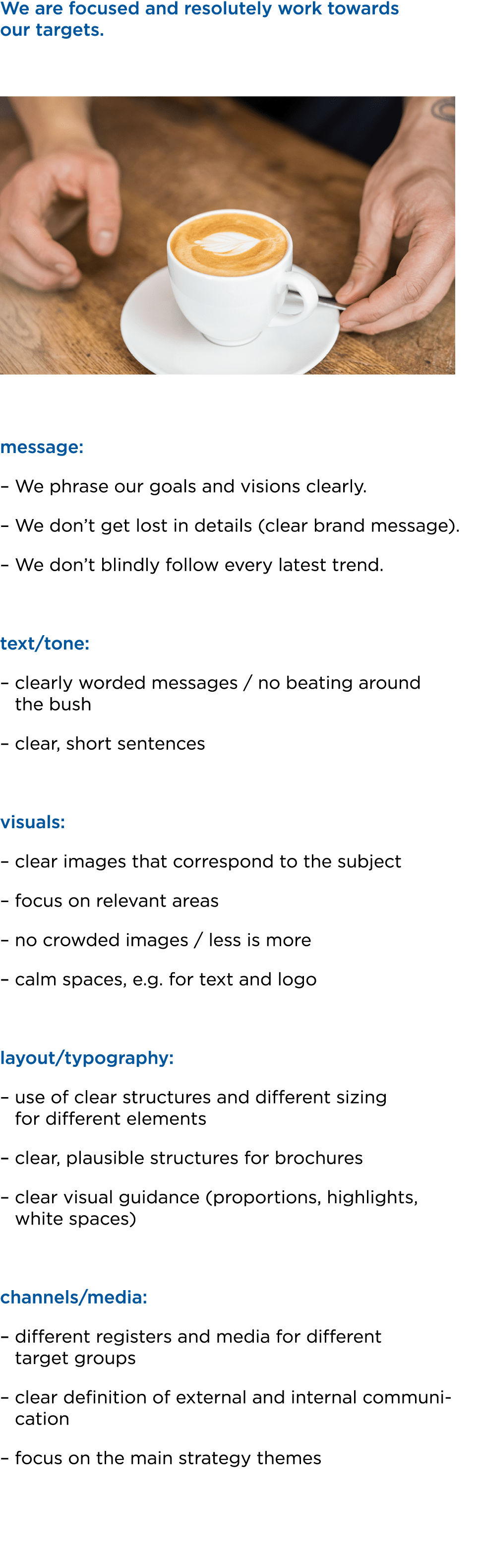 We are focused and resolutely work towards our targets. ￼ message: – We phrase our goals and visions clearly. – We do...