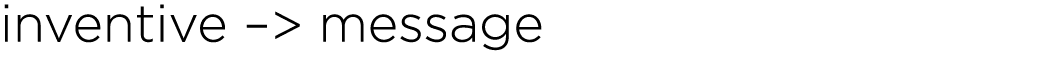 inventive – message