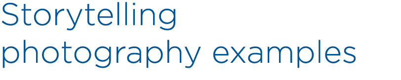 Storytelling photography examples