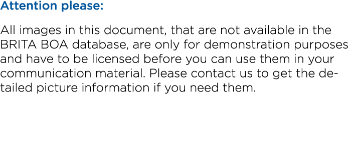 Attention please: All images in this document, that are not available in the BRITA BOA database, are only for demonst...